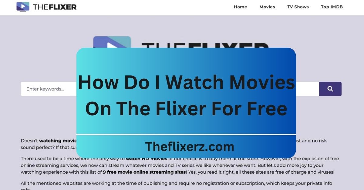How Do I Watch Movies On The Flixer For Free