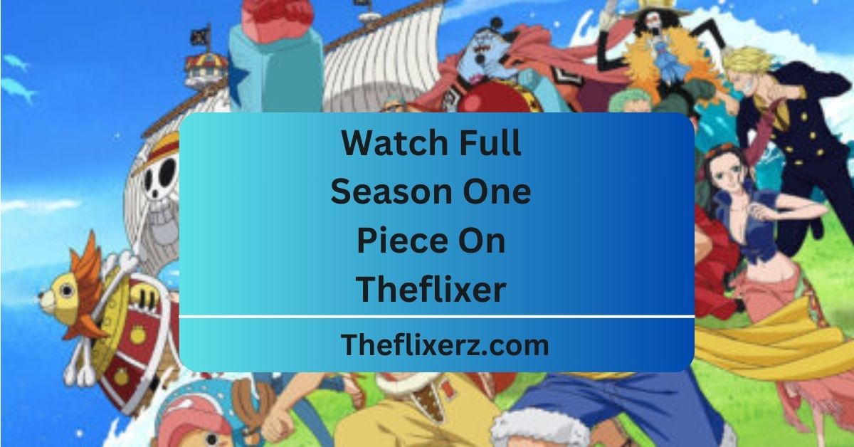Watch Full Season One Piece On Theflixer Check This Out!