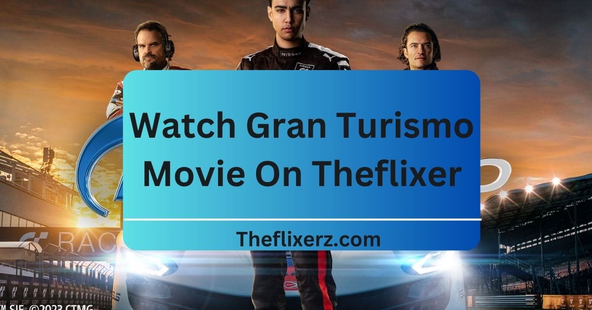 Watch Gran Turismo Movie On Theflixer