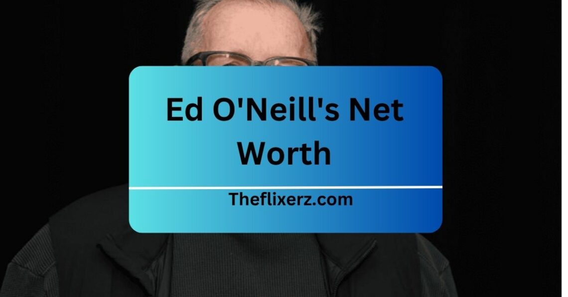 Ed O'Neill's Net Worth