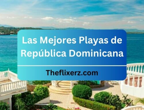 Las Mejores Playas de República Dominicana