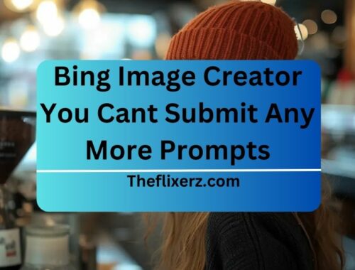 Bing Image Creator You Cant Submit Any More Prompts