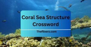Coral Sea Structure Crossword