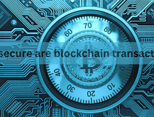 How secure are blockchain transactions?