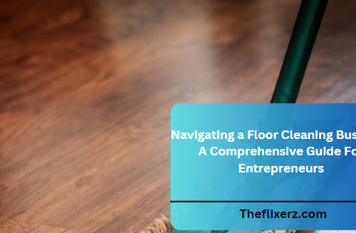 Navigating a Floor Cleaning Business